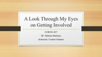 A Look Through My Eyes on Getting Involved by Sabrina Martinez