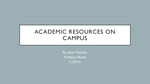 Academic Resources on Campus by Jillian Hlasnick