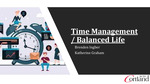Time Management / Balanced Life