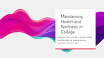 Maintaining Health and Wellness in College by Lindsey Reece
