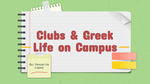 Clubs & Greek Life on Campus by Yanuaria Lopez