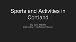 Sports and Activities in Cortland by Joseph Martin