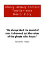 Two-Sentence Horror Story - Healey by Samantha Healey