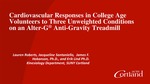 Alter-G® Treadmill Chamber Pressure at Three Unweighted Conditions in College Age Volunteers by Lauren Roberts and Jacqueline Santaniello