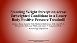 Standing Weight Perception across Unweighted Conditions in a Lower Body Positive Pressure Treadmill