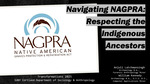 Navigating NAGPRA: Respecting the Indigenous Ancestors by Anjuli Latchmansing and William Kennedy